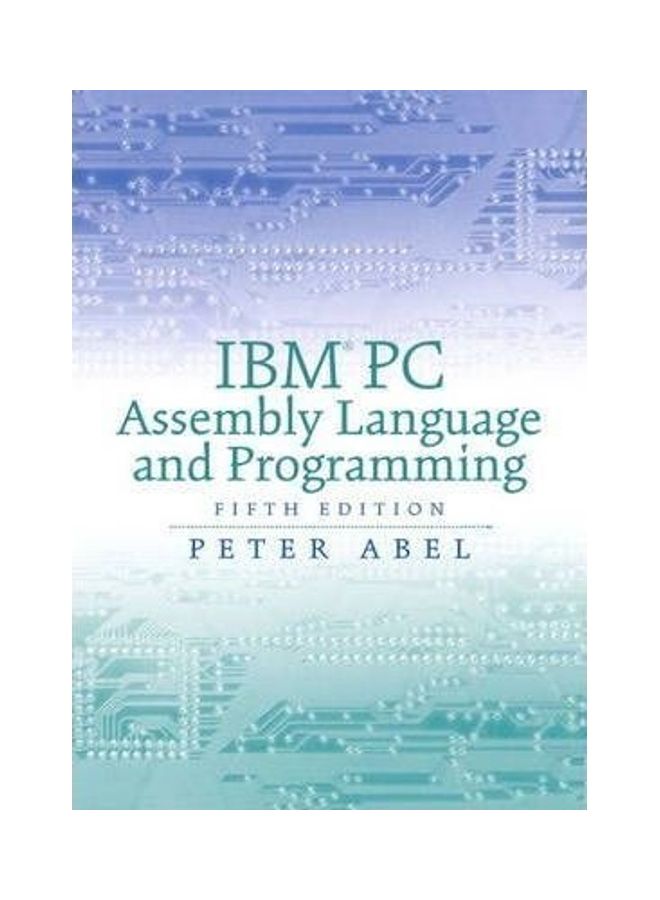 IBM PC Assembly Language and Programming: United States Edition Hardcover English by Peter Abel