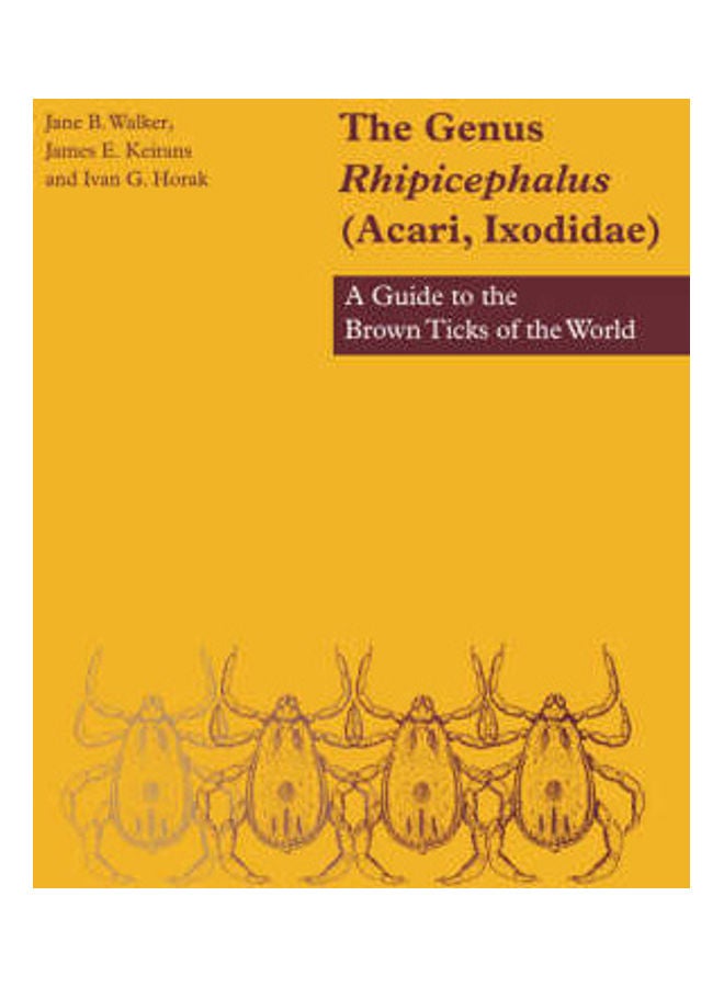 The Genus Rhipicephalus (Acari, Ixodidae) A Guide to the Brown Ticks of the World paperback english 