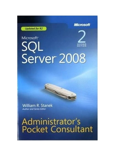 Microsoft SQL Server 2008 Administrator's Pocket Consultant Paperback English by William Stanek