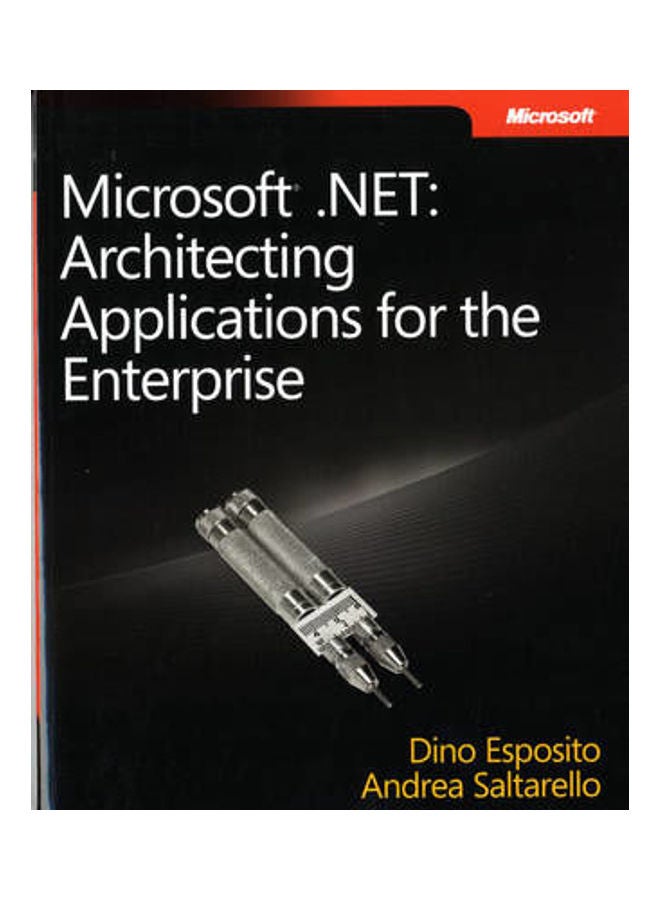 Architecting Applications for the Enterprise: Microsoft (R) .NET Paperback English by Andrea Saltarello 
