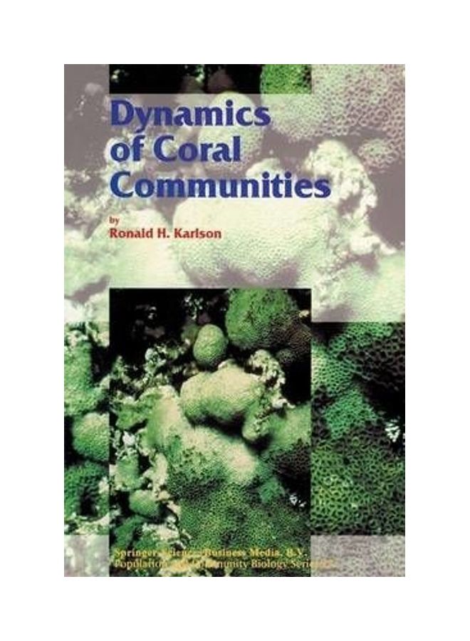 Dynamics of Coral Communities Paperback English by R.H. Karlson 