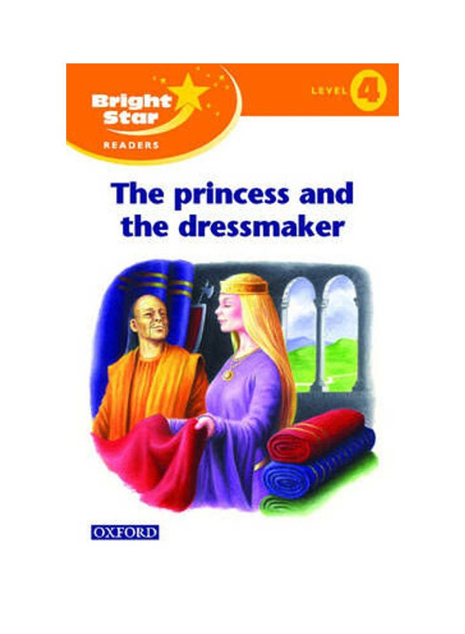 Bright Star Reader 4: the Princess & the Dressmaker paperback english