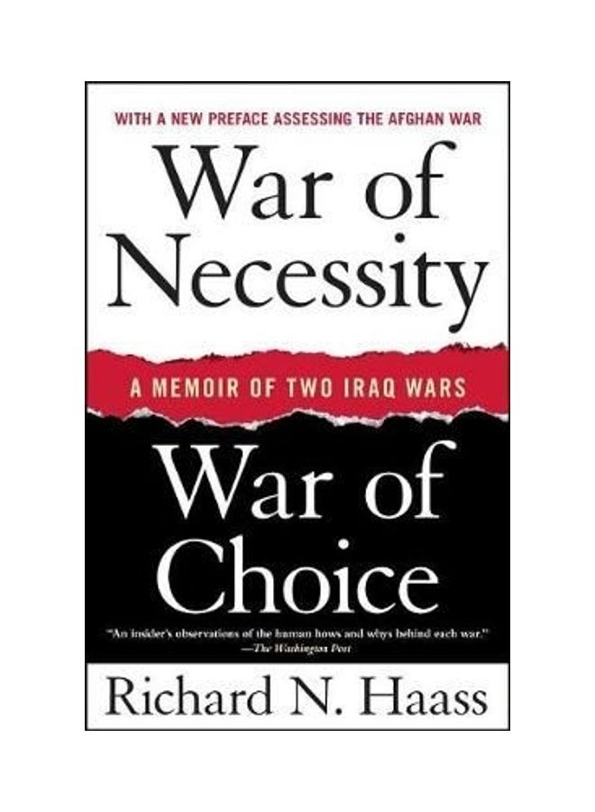 War of Necessity, War of Choice: A Memoir of Two Iraq Wars Paperback English by Richard N Haass 