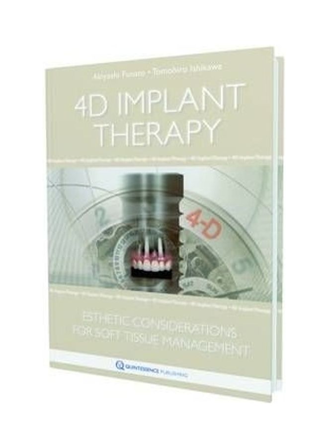 4D Implant Therapy: Esthetic Considerations for Soft Tissue Management Hardcover English by Akiyashi Funato