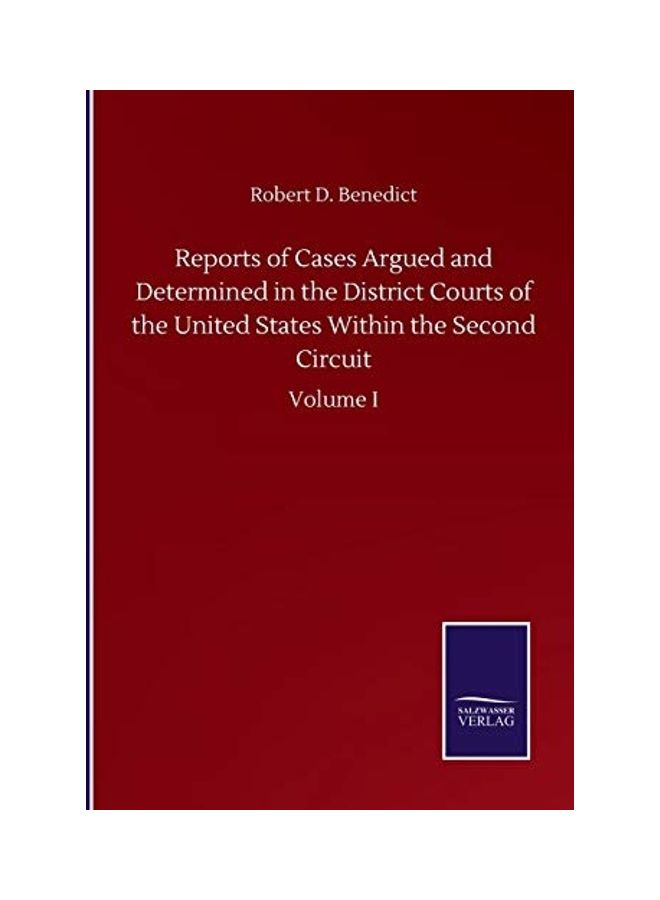 null - Reports of Cases Argued and Determined in the District Courts of the United States Within the Second Circuit: Volume I Paperback English by Robert D. Benedict - Image 1