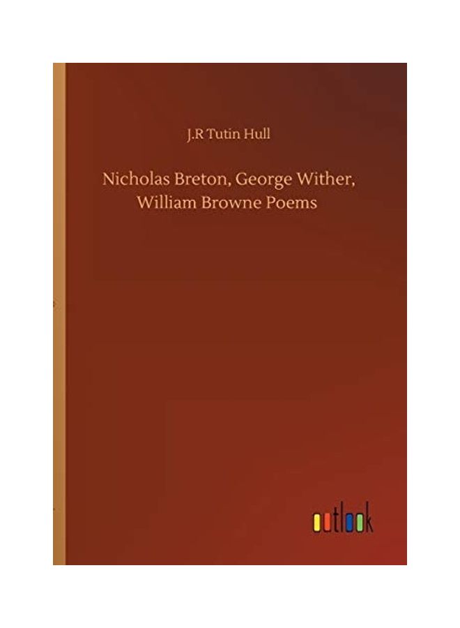 Nicholas Breton, George Wither, William Browne Poems paperback english - 2020