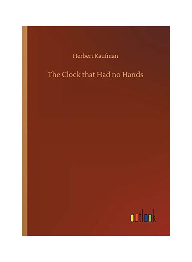 The Clock That Had No Hands Paperback English by Herbert Kaufman