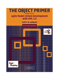 The Object Primer: Agile Model-Driven Development With UML 2.0 Paperback English by Scott W. Ambler