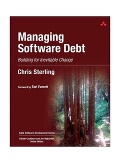 Managing Software Debt: Building For Inevitable Change paperback english