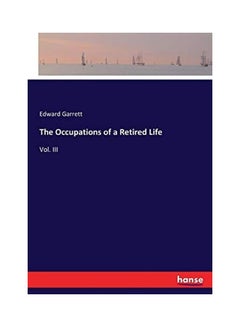 The Occupations Of A Retired Life Vol III paperback english