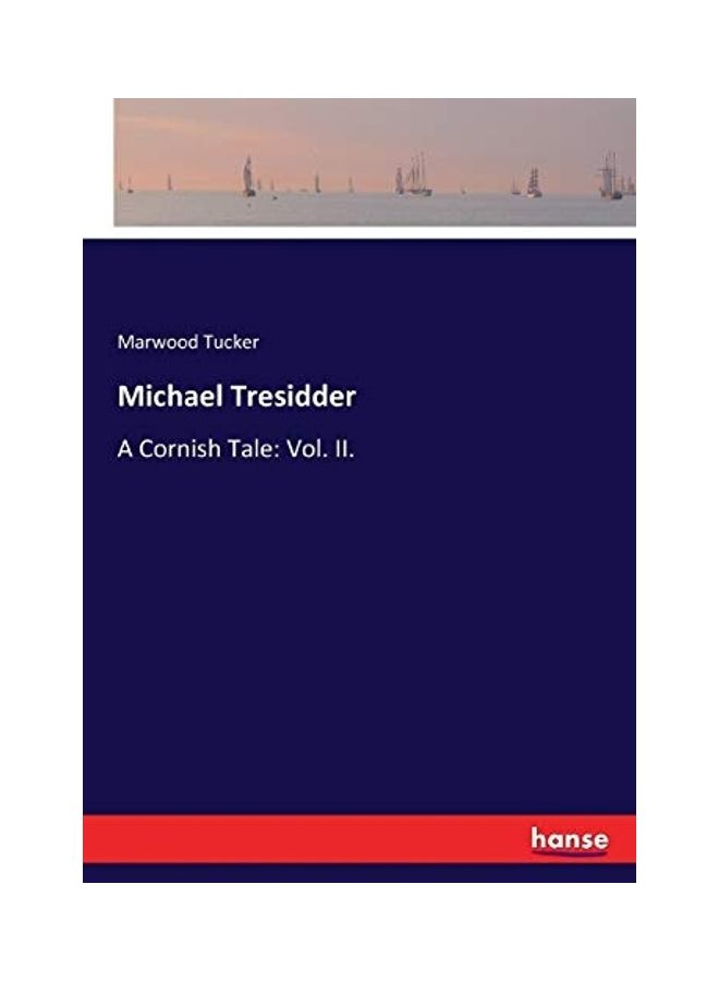 Michael Tresidder: A Cornish Tale: Vol. II. paperback english