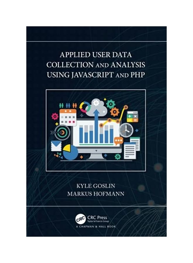 Applied User Data Collection And Analysis Using JavaScript And PHP paperback english