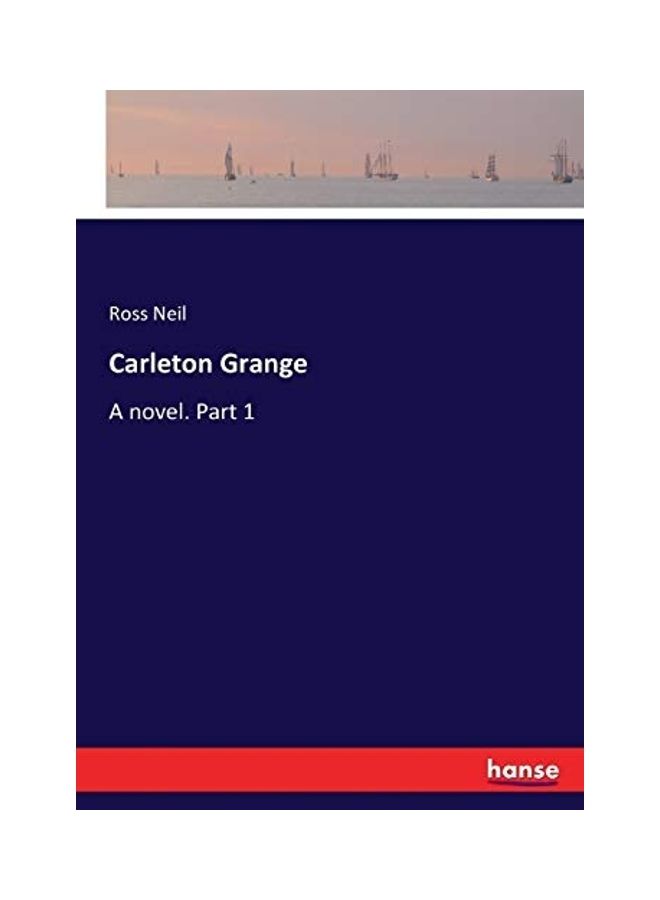 Carleton Grange: A Novel. Part 1 paperback english