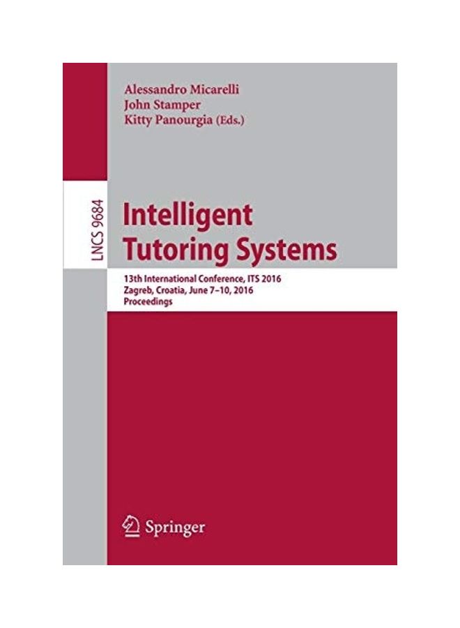 Intelligent Tutoring Systems: 13th International Conference, ITS 2016, Zagreb, Croatia, June 7-10, 2016 Proceedings paperback english