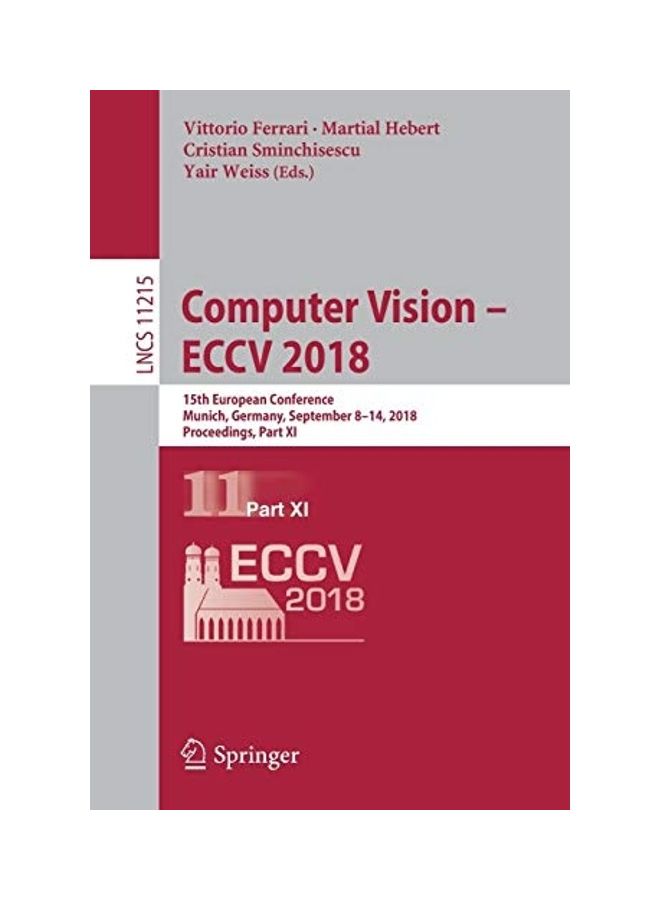 Computer Vision - Eccv 2018: 15th European Conference, Munich, Germany, September 8-14, 2018, Proceedings, Part XI paperback english