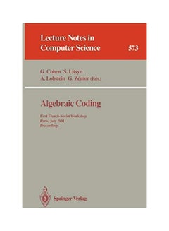 Algebraic Coding: First French-Soviet Workshop, Paris, July 22-24, 1991. Proceedings paperback english