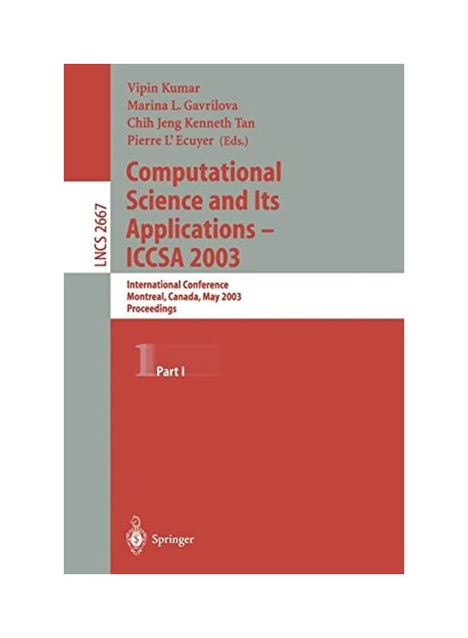 Computational Science and Its Applications - Iccsa 2003: International Conference, Montreal, Canada, May 18-21, 2003, Proceedings, Part I paperback english