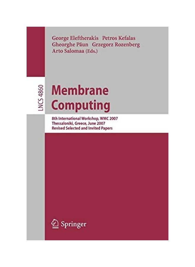 Membrane Computing: 8th International Workshop, WMC 2007, Thessaloniki, Greece, June 25-28, 2007 Revised Selected and Invited Papers paperback english