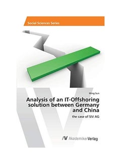 Analysis Of An IT-Offshoring Solution Between Germany And China Paperback English by Ming Sun