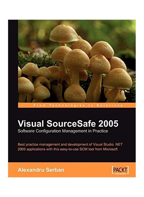 Visual Sourcesafe 2005 Software Configuration Management In Practice paperback english