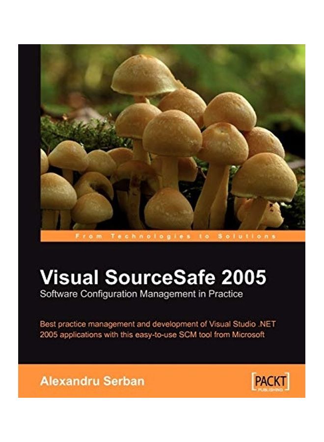 Visual Sourcesafe 2005 Software Configuration Management In Practice paperback english