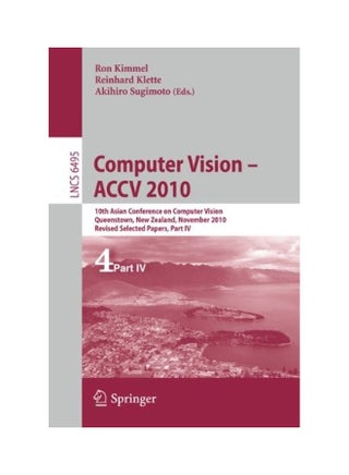 Computer Vision - ACCV 2010: 10th Asian Conference on Computer Vision, Queenstown, New Zealand, November 8-12, 2010, Revised Selected Papers, Part Paperback English by Ron Kimmel - v1622399439/N47832028A_1