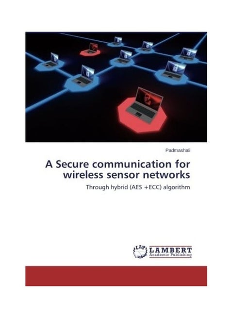 A Secure Communication For Wireless Sensor Networks paperback english