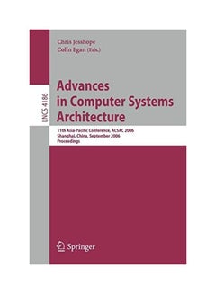 Advances in Computer Systems Architecture: 11th Asia-Pacific Conference, ACSAC 2006, Shanghai, China, September 6-8, 2006, Proceedings Paperback English by Chris Jesshope