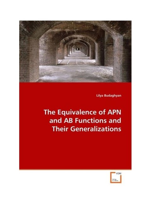 The Equivalence Of APN And AB Functions And Their Generalizations paperback english