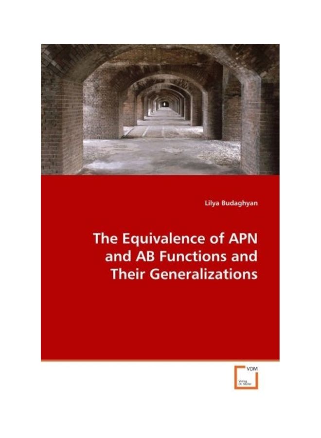 The Equivalence Of APN And AB Functions And Their Generalizations paperback english