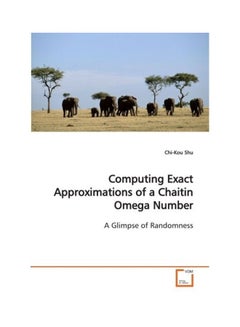 Computing Exact Approximations Of A Chaitin Omega Number paperback english