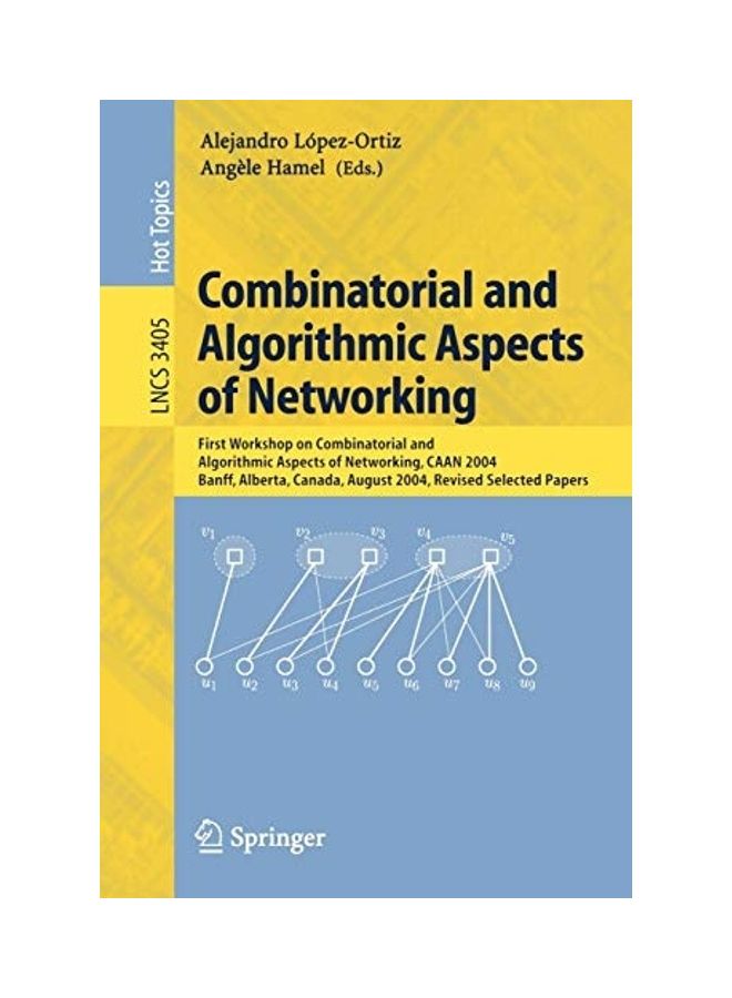 Combinatorial and Algorithmic Aspects of Networking: First Workshop on Combinatorial and Algorithmic Aspects of Networking, Caan 2004, Banff, Alberta, paperback english