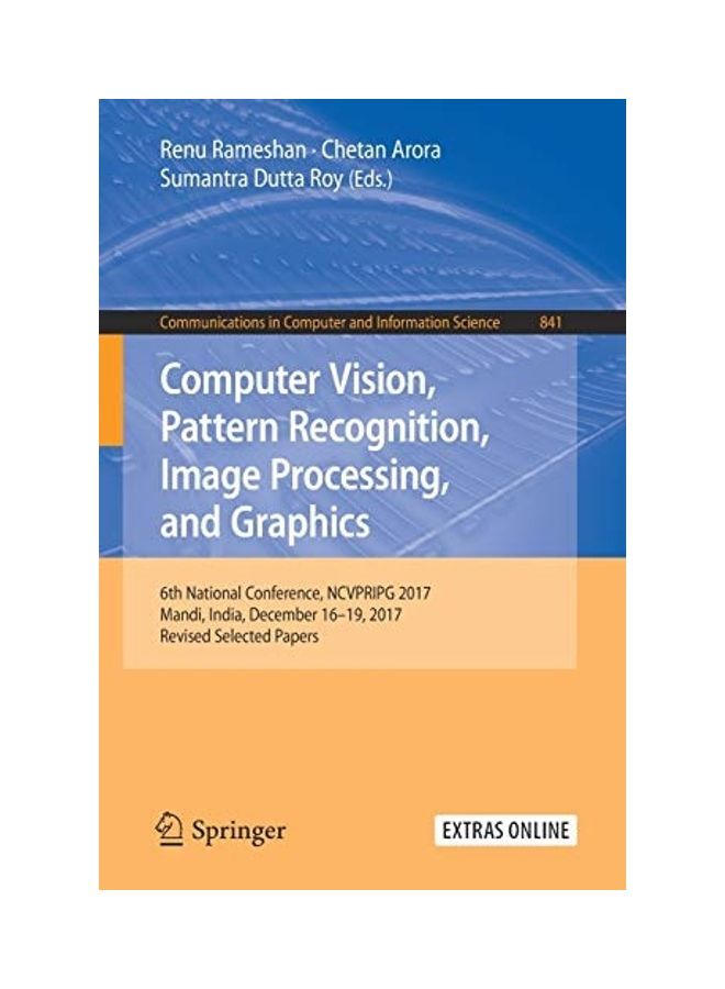 null - Computer Vision, Pattern Recognition, Image Processing, And Graphics: 6th National Conference, NCVPRIPG 2017, Mandi, India, December 16-19, 2017, Revised Selected Papers Paperback English - Image 1