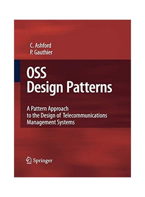 Oss Design Patterns: A Pattern Approach To The Design Of Telecommunications Management Systems Paperback English by Colin Ashford
