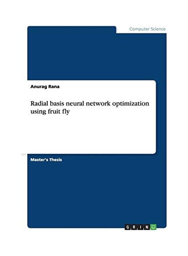 Radial Basis Neural Network Optimization Using Fruit Fly paperback english