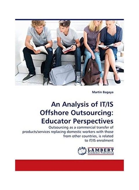 An Analysis Of IT/IS Offshore Outsourcing: Educator Perspectives Paperback English