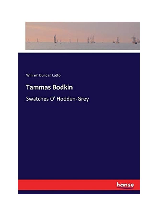 Tammas Bodkin: Swatches O' Hodden-Grey paperback english