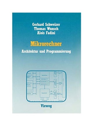 Mikrorechner: Architektur Und Programmierung Paperback German by Gerhard Schweizer - v1622407267/N47825976A_1