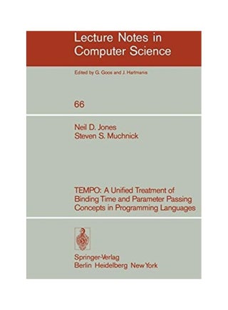 Leture Noted In Computer Science : Tempo: A Unified Treatment Of Binding Time And Parameter Passing Concepts In Programming Languaues paperback english - v1622408491/N47827098A_1