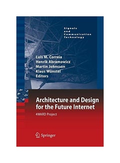 Architecture And Design For The Future Internet: 4ward Project Paperback English by Luis M. Correia