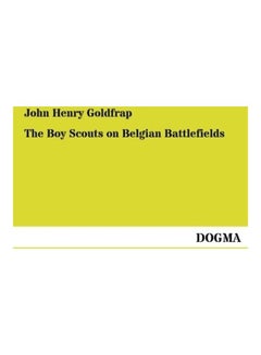 The Boy Scouts on Belgian Battlefields paperback english - 2013
