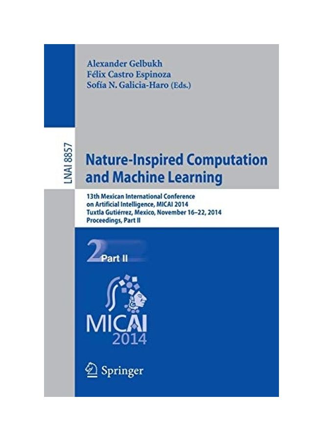 Nature-Inspired Computation And Machine Learning: 13th Mexican International Conference on Artificial Intelligence, Micai2014, Tuxtla Gutiérrez, Mexic paperback english