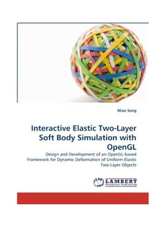 Interactive Elastic Two-Layer Soft Body Simulation with OpenGL paperback english - 2010