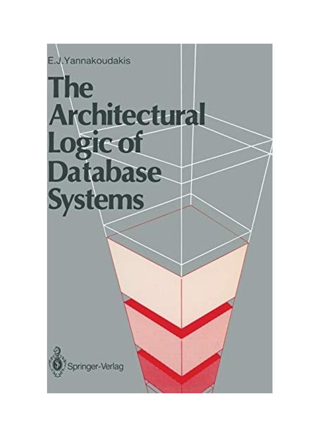 The Architectural Logic Of Database Systems paperback english