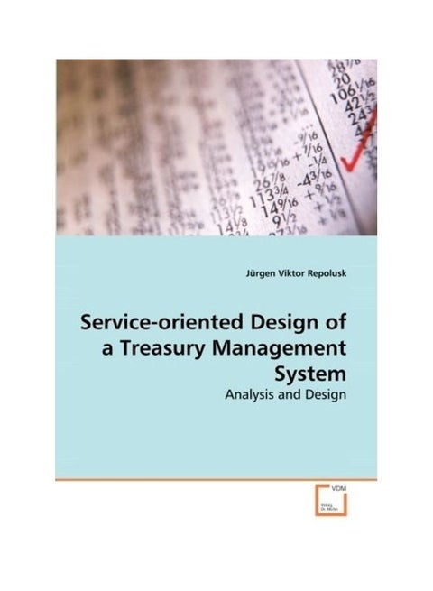 Service-Oriented Design Of A Treasury Management System paperback english