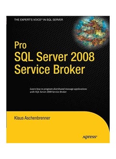 Pro SQL Server 2008 Service Broker Paperback English by Klaus Aschenbrenner