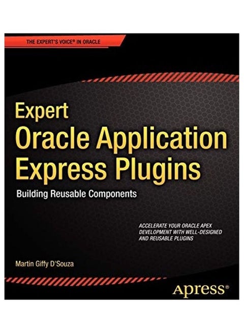 Expert Oracle Application Express Plugins: Building Reusable Components paperback english - 2011