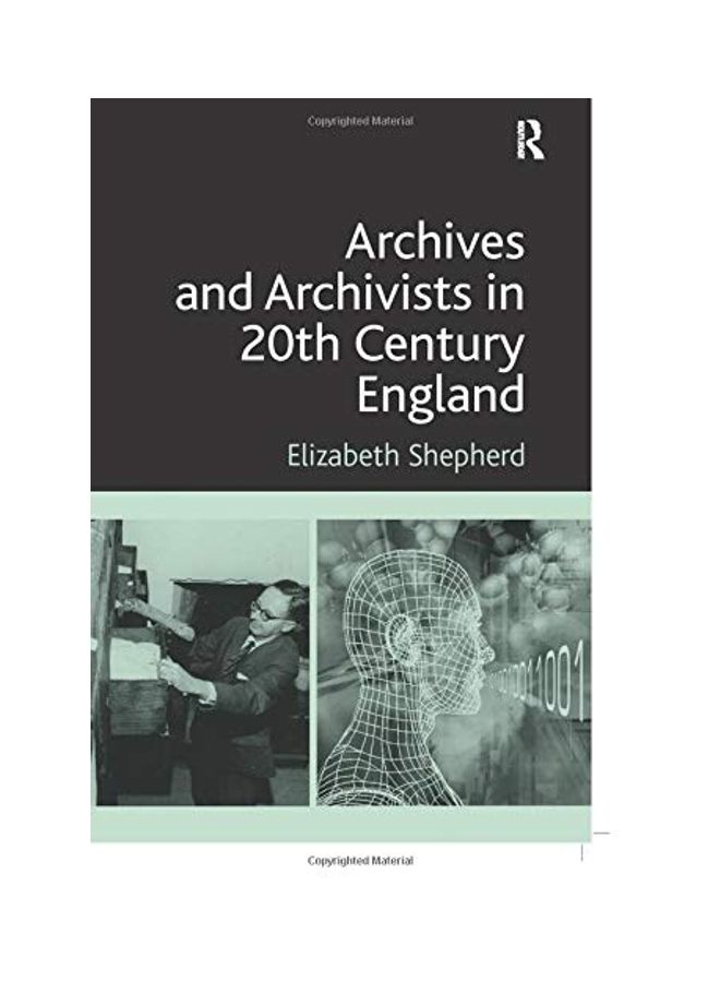 Archives And Archivists In 20th Century England paperback english
