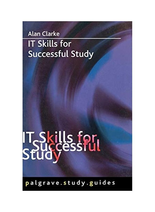 IT Skills For Successful Study Paperback English by Alan Clarke 
