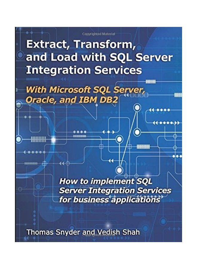 Extract Transform And Load With SQL Server Integration Services: With Microsoft SQL Server Oracle And IBM DB2 paperback english